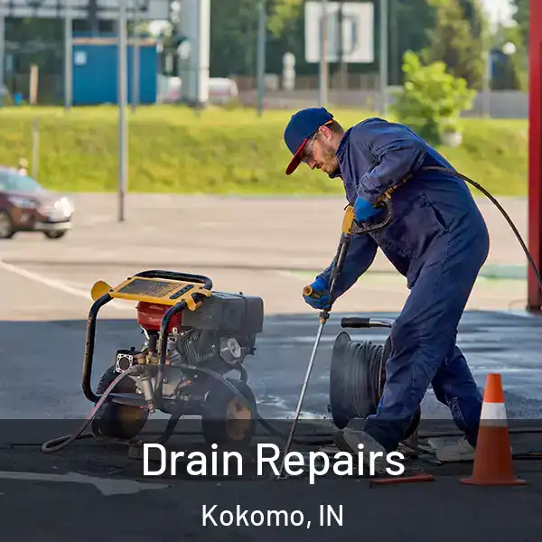  Drain Repairs Kokomo, IN