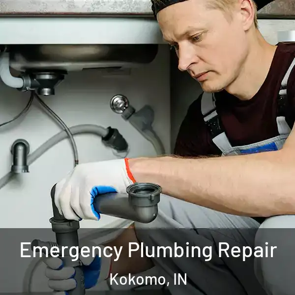  Emergency Plumbing Repair Kokomo, IN