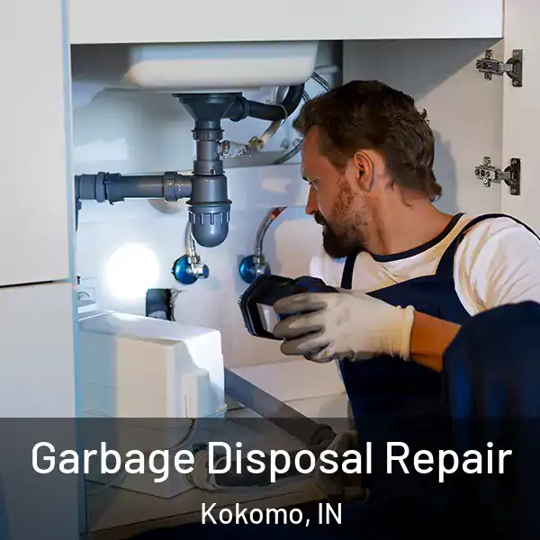  Garbage Disposal Repair Kokomo, IN