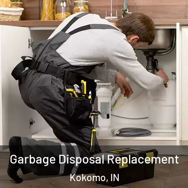  Garbage Disposal Replacement Kokomo, IN