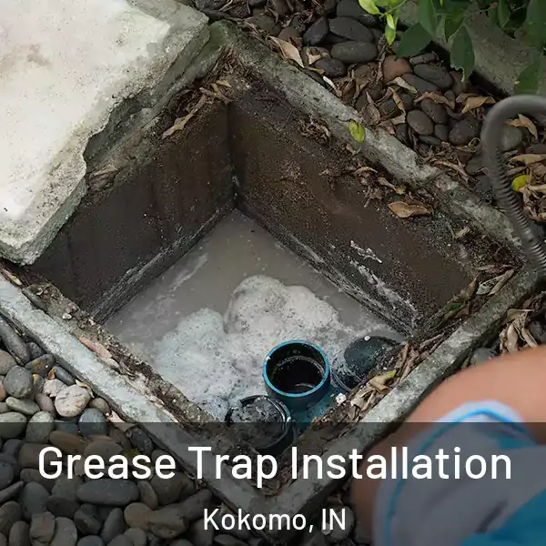  Grease Trap Installation Kokomo, IN