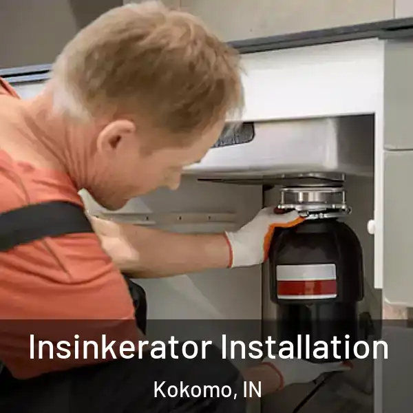  Insinkerator Installation Kokomo, IN