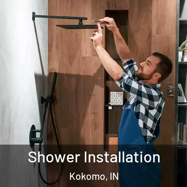  Shower Installation Kokomo, IN