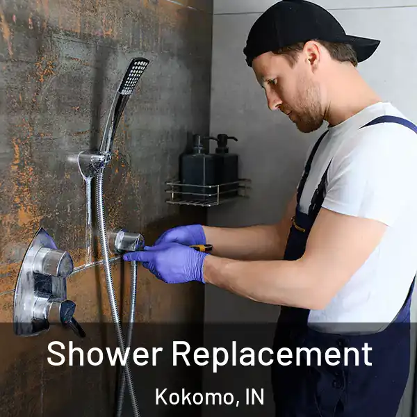  Shower Replacement Kokomo, IN