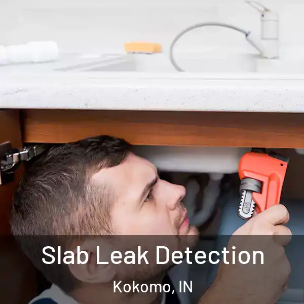  Slab Leak Detection Kokomo, IN