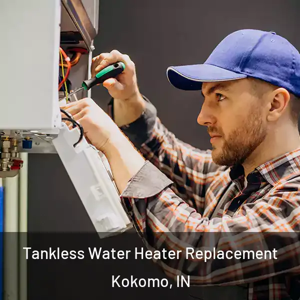  Tankless Water Heater Replacement Kokomo, IN