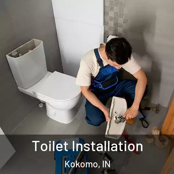 Toilet Installation Kokomo, IN