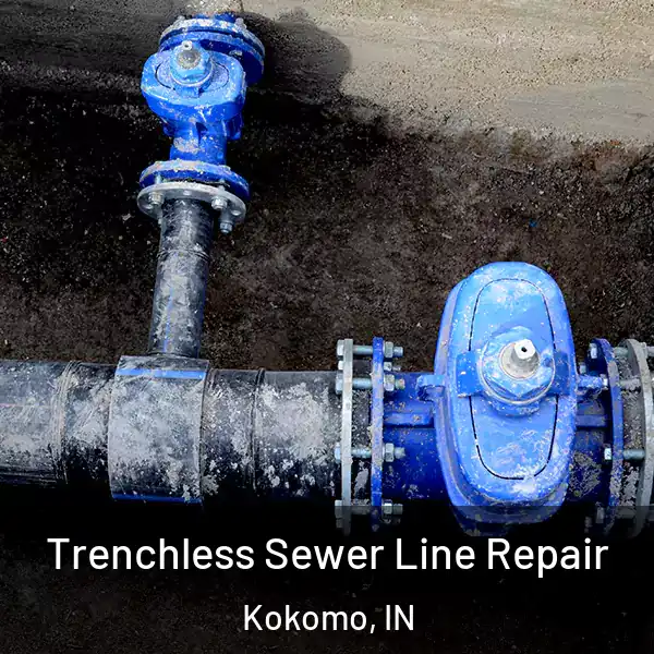  Trenchless Sewer Line Repair Kokomo, IN