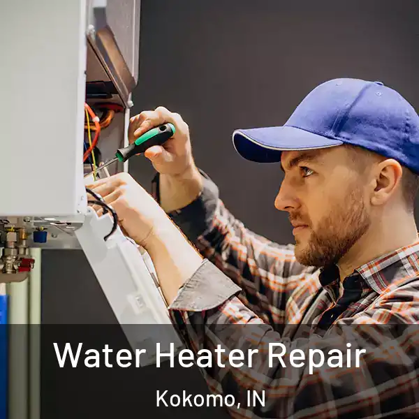  Water Heater Repair Kokomo, IN