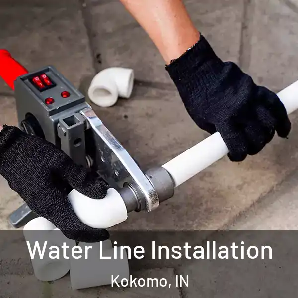  Water Line Installation Kokomo, IN