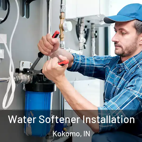  Water Softener Installation Kokomo, IN